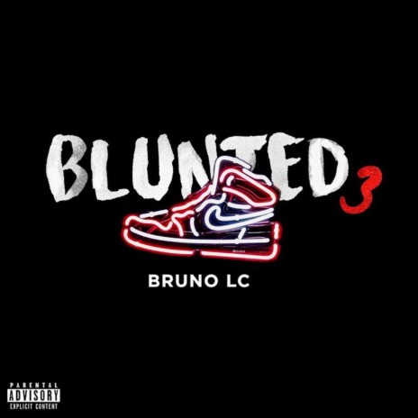 Blunted 3 ft. Blunted Vato | Boomplay Music