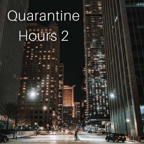 Quarantine Hours 2 | Boomplay Music