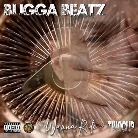 Wanna Ride (Instrumental) ft. TwoCup | Boomplay Music