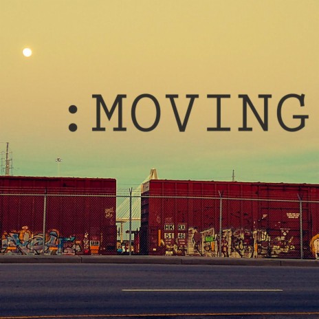 Moving | Boomplay Music