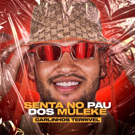 Senta no Pau dos Muleke | Boomplay Music