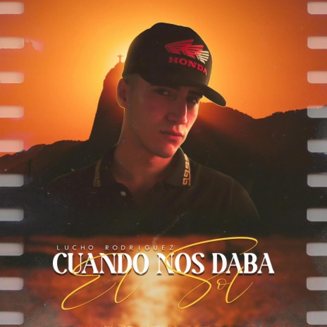 Cuando Nos Daba El Sol | Boomplay Music