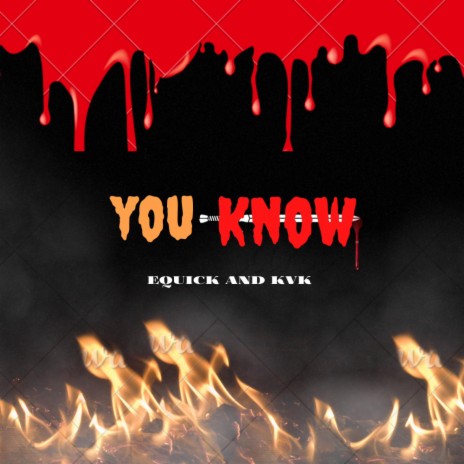 Know you ft. Kvk