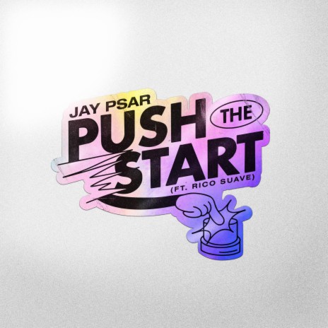 Push The Start ft. Rico Suave | Boomplay Music