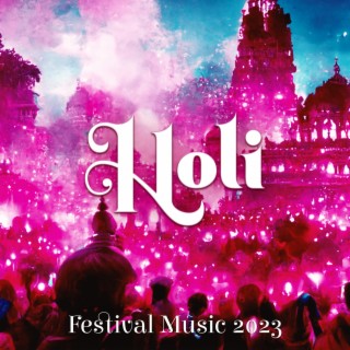 Holi Festival Music 2023: Indian Background Music