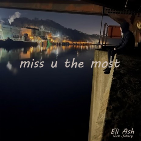 Miss U The Most | Boomplay Music