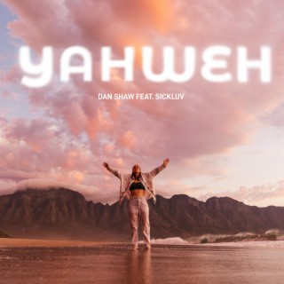 YAHWEH ft. Sickluv lyrics | Boomplay Music