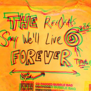 The Records Say We'll Live Forever (Remastered)