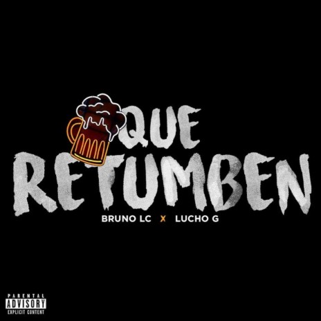 Que Retumben ft. Lucho G | Boomplay Music