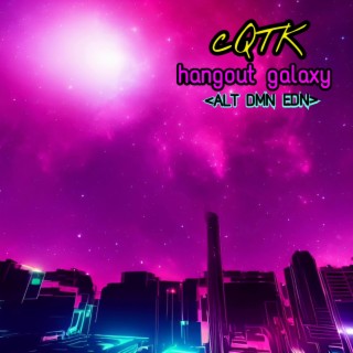 Hangout Galaxy : ALT DMN EDN
