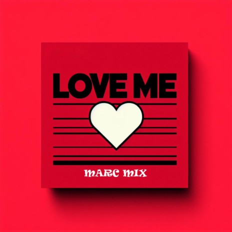 Love Me | Boomplay Music