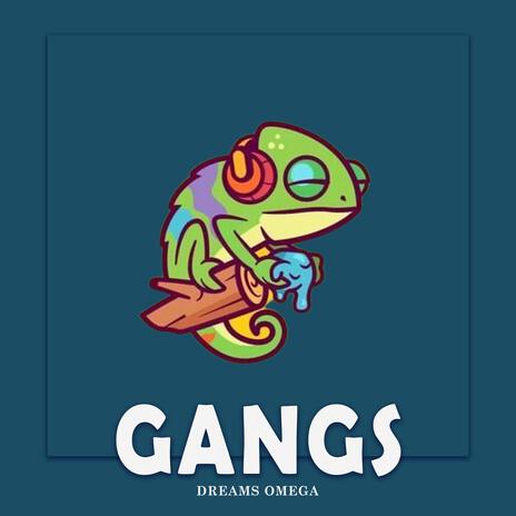 Gangs | Boomplay Music