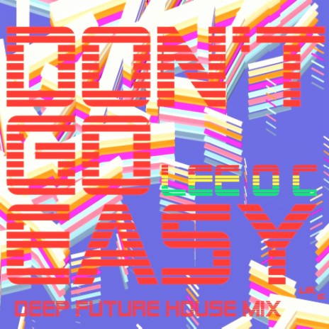 Don't Go Easy (Deep Future House Mix) | Boomplay Music