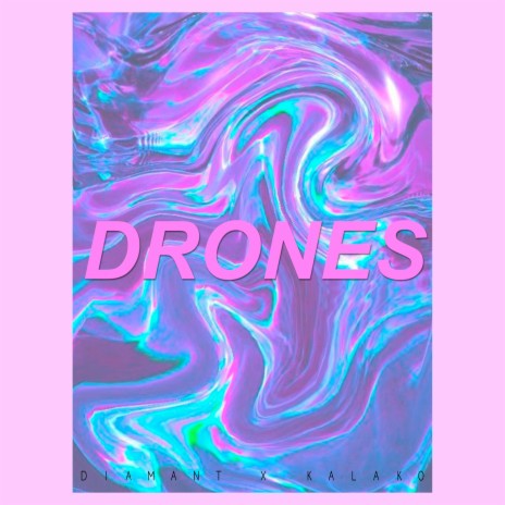 Drones ft. Kalako | Boomplay Music