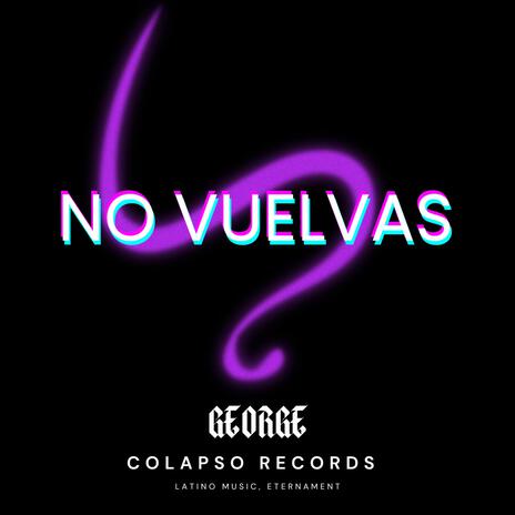 No Vuelvas | Boomplay Music