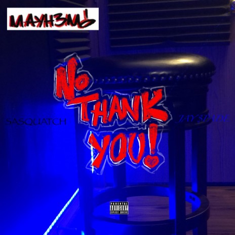 No Thank You ft. Sasquatch & Jay $pade | Boomplay Music