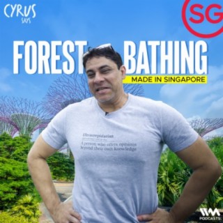 Forests, Restaurants & Cuisines in Singapore | Cyrus Says In Singapore #EP01