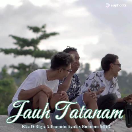 Jauh Tatanam ((feat.Allmendo Ayok & Rahman MDR)) | Boomplay Music