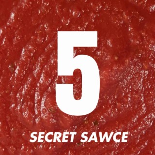 Secret Sawce 5