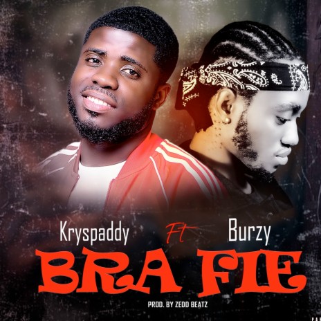 Bra Fie ft. Burzy | Boomplay Music