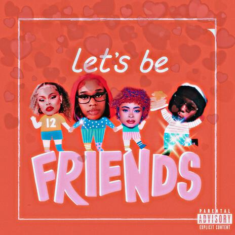 Let's Be Friends | Boomplay Music