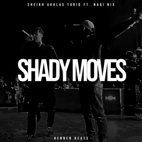 Shady Moves ft. Naqi Nix | Boomplay Music