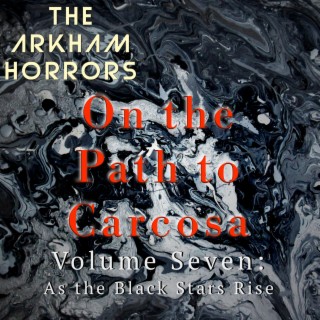 On the Path to Carcosa Vol. 7: As the Black Stars Rise (Original Soundtrack)