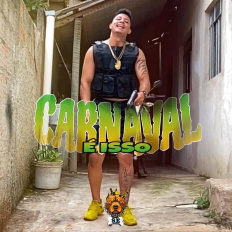 CARNAVAL É ISSO | Boomplay Music