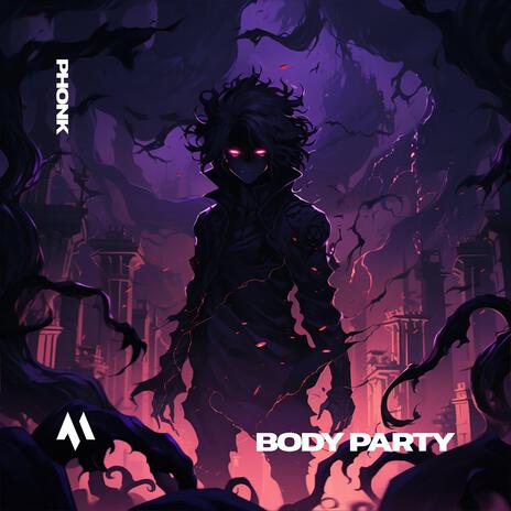 BODY PARTY (PHONK) ft. PHXNTOM | Boomplay Music