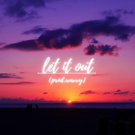 Let it out