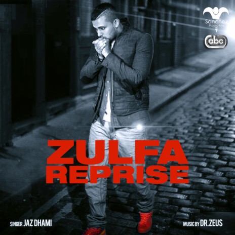Zulfa (Reprise) ft. Dr Zeus | Boomplay Music