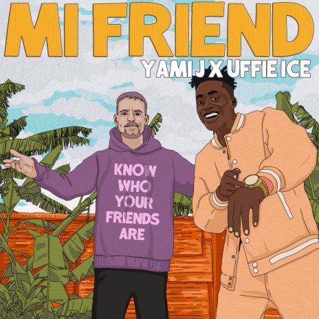 Mi Friend ft. UFFIE ICE | Boomplay Music