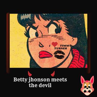 Betty jhonson meets the devil