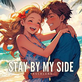 Stay by My Side lyrics | Boomplay Music