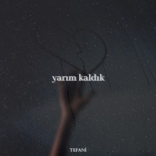 yarım kaldık lyrics | Boomplay Music