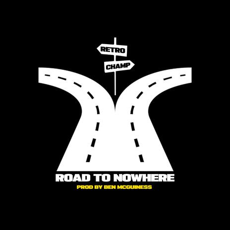 Road to Nowhere | Boomplay Music