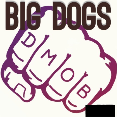 Big Dogs | Boomplay Music