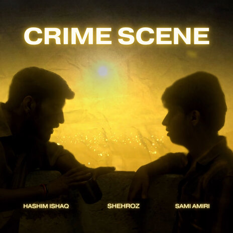 Crime Scene ft. Shehroz & Sami Amiri | Boomplay Music