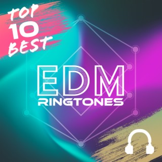 TOP 10 Best EDM Ringtones: Party Mix Music 2023