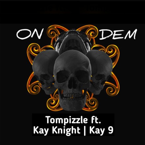 On Dem (feat. Kay Knight & Kay 9) | Boomplay Music