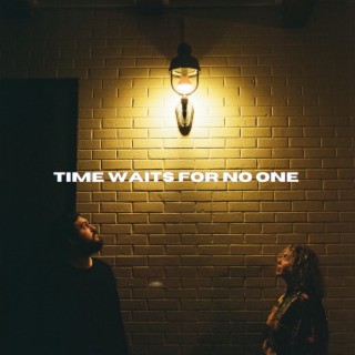 Time Waits For No One