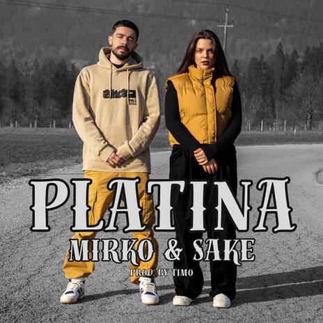 Platina ft. Mirko Grozny & SAKE | Boomplay Music