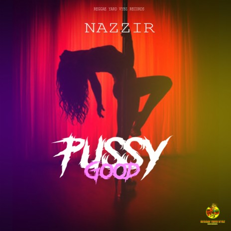 Pussy Good | Boomplay Music