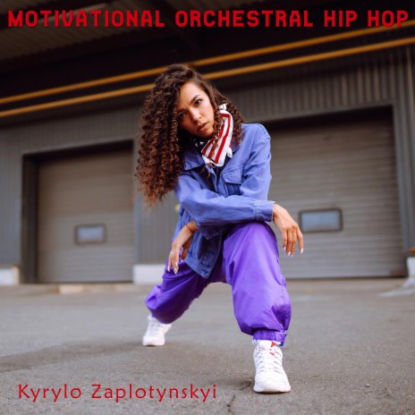 Motivational Orchestral Hip Hop | Boomplay Music