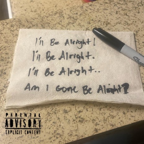 Am I Gone Be Alright | Boomplay Music