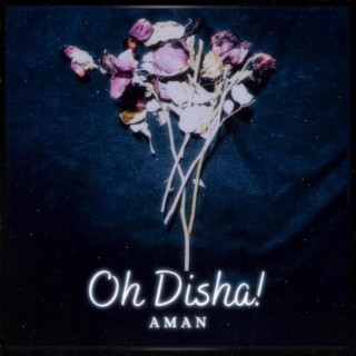 Oh Disha! lyrics | Boomplay Music