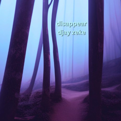 disappear | Boomplay Music