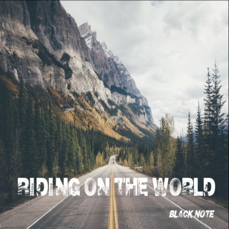 Riding on the World | Boomplay Music