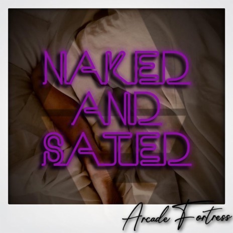 Naked And Sated | Boomplay Music