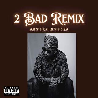 2 Bad Remix